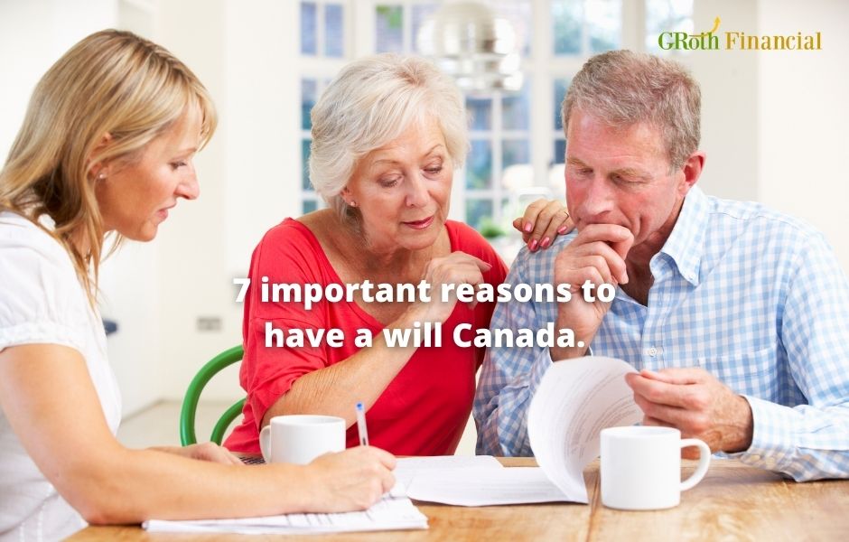 7 important reasons to have a will Canada.