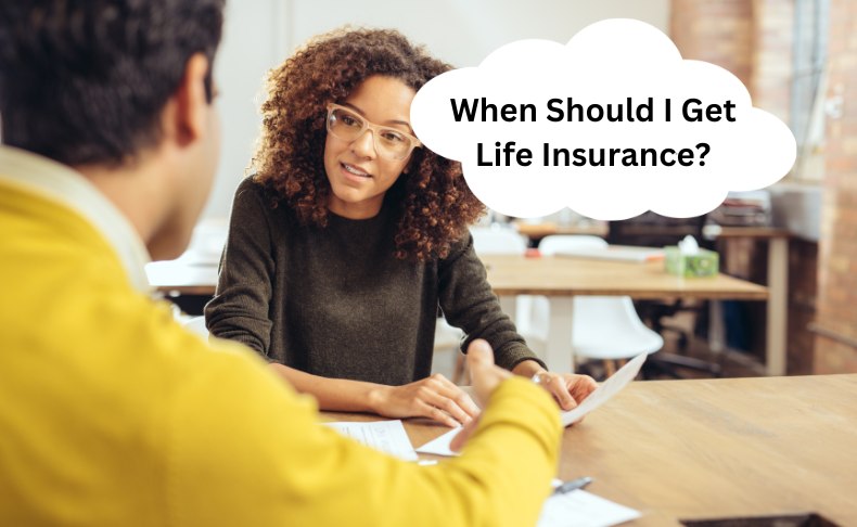When Should I Get Life Insurance?